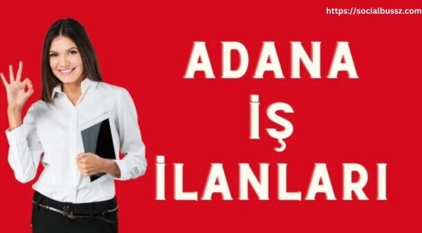 Adana İş İlanları